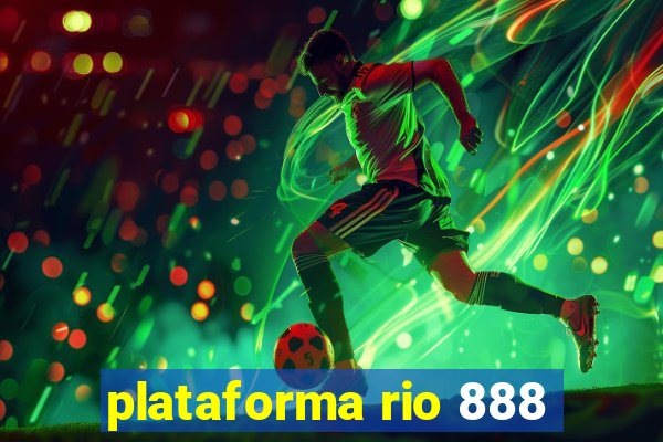 plataforma rio 888